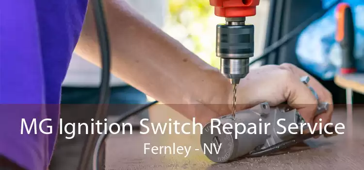 MG Ignition Switch Repair Service Fernley - NV