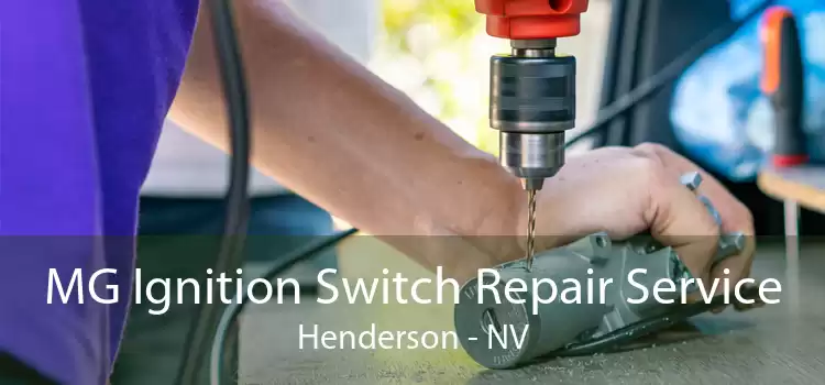 MG Ignition Switch Repair Service Henderson - NV