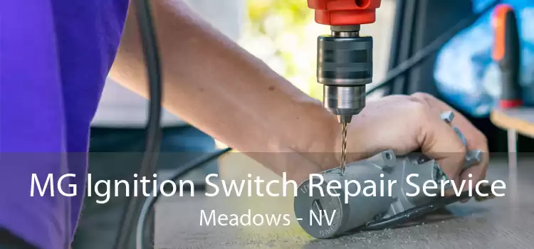 MG Ignition Switch Repair Service Meadows - NV