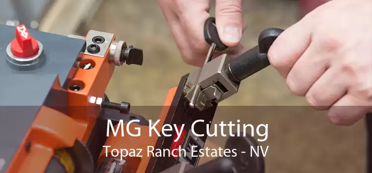MG Key Cutting Topaz Ranch Estates - NV