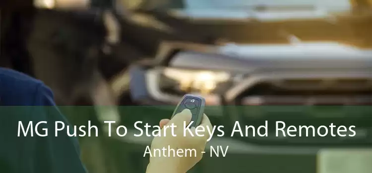 MG Push To Start Keys And Remotes Anthem - NV