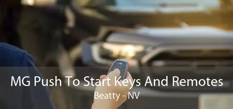 MG Push To Start Keys And Remotes Beatty - NV