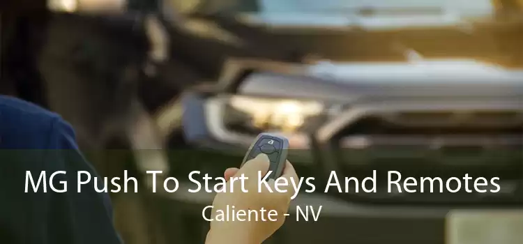 MG Push To Start Keys And Remotes Caliente - NV