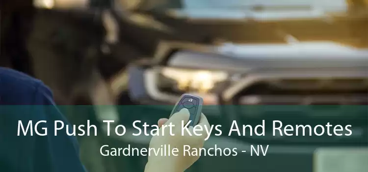 MG Push To Start Keys And Remotes Gardnerville Ranchos - NV