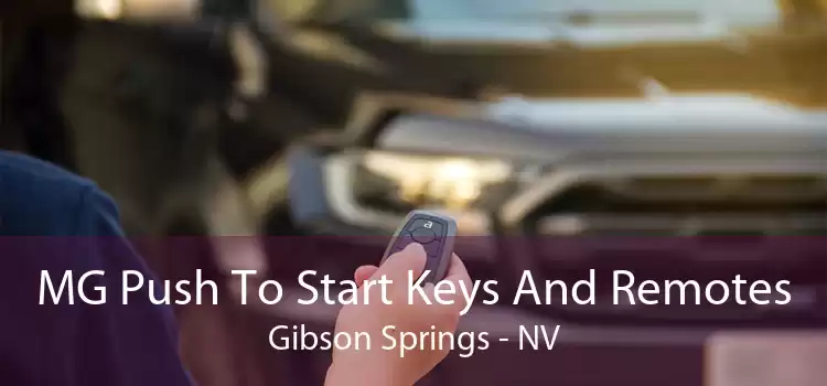 MG Push To Start Keys And Remotes Gibson Springs - NV