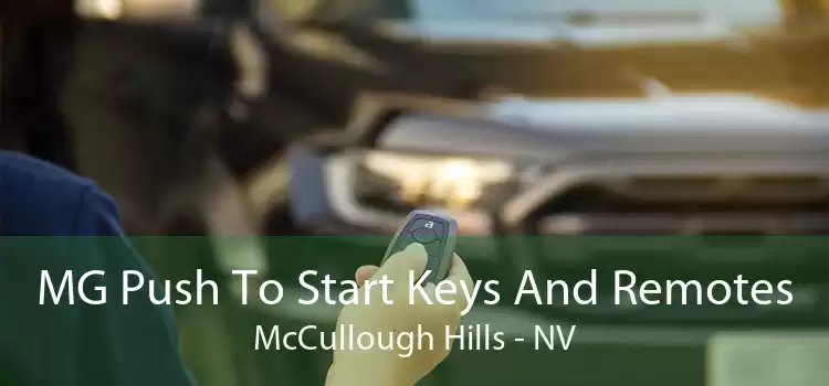 MG Push To Start Keys And Remotes McCullough Hills - NV