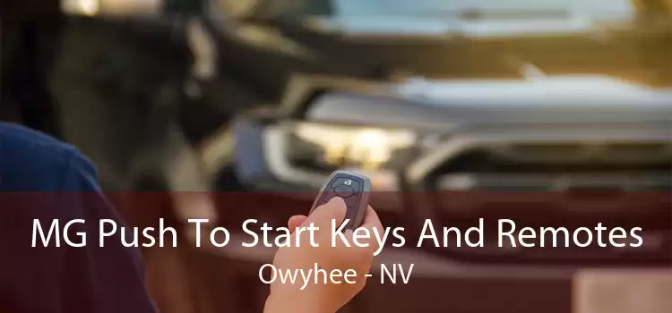 MG Push To Start Keys And Remotes Owyhee - NV