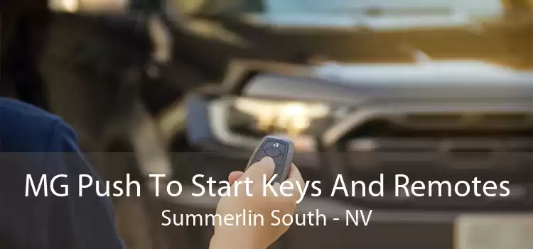 MG Push To Start Keys And Remotes Summerlin South - NV