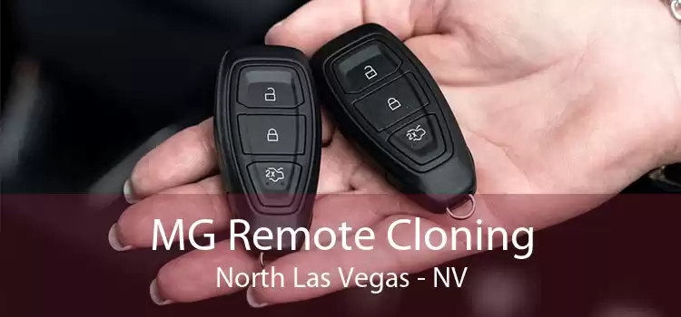 MG Remote Cloning North Las Vegas - NV