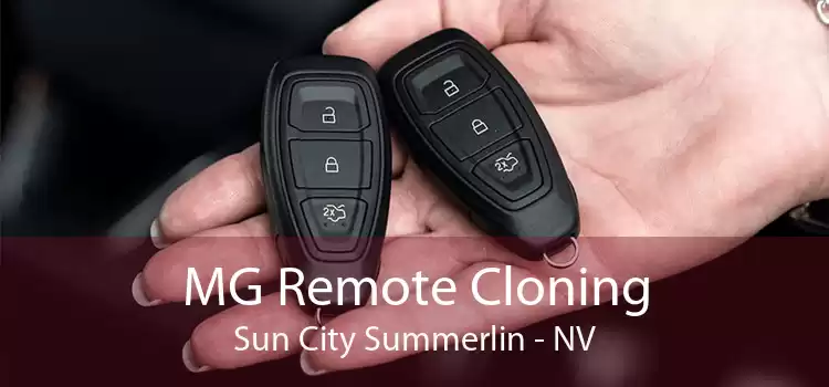 MG Remote Cloning Sun City Summerlin - NV