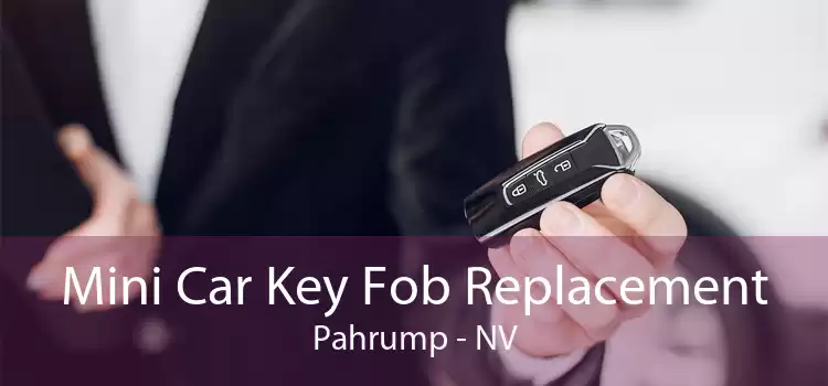Mini Car Key Fob Replacement Pahrump - NV