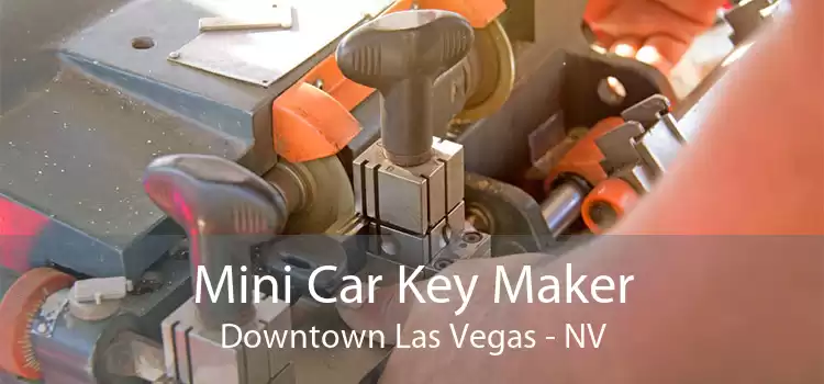 Mini Car Key Maker Downtown Las Vegas - NV