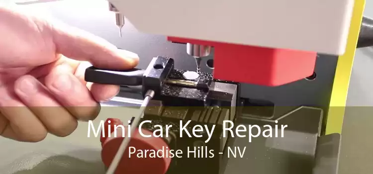 Mini Car Key Repair Paradise Hills - NV