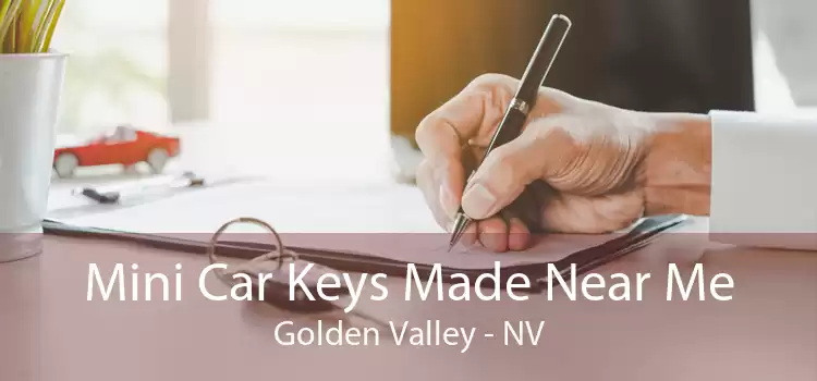 Mini Car Keys Made Near Me Golden Valley - NV