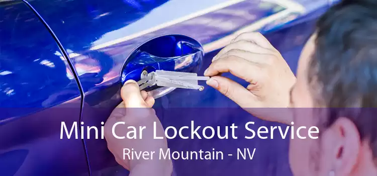 Mini Car Lockout Service River Mountain - NV