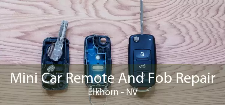 Mini Car Remote And Fob Repair Elkhorn - NV