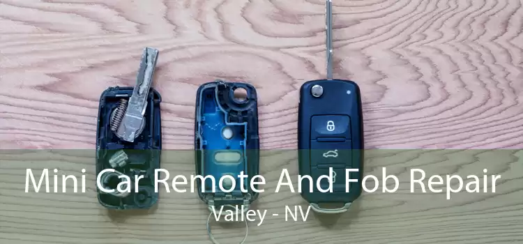 Mini Car Remote And Fob Repair Valley - NV