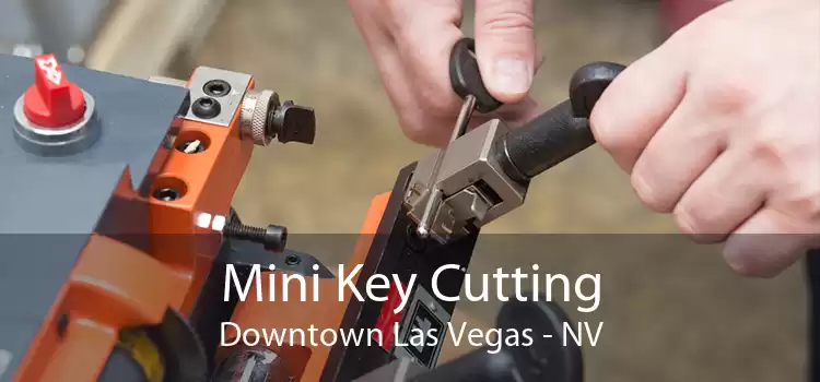 Mini Key Cutting Downtown Las Vegas - NV
