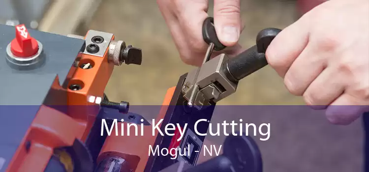 Mini Key Cutting Mogul - NV