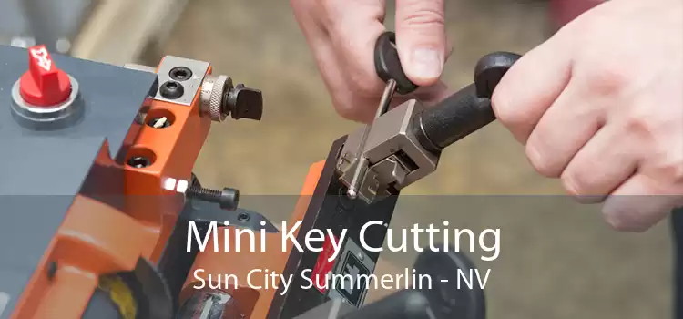 Mini Key Cutting Sun City Summerlin - NV