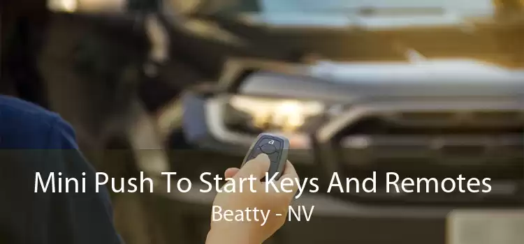 Mini Push To Start Keys And Remotes Beatty - NV