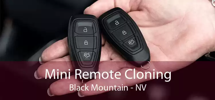 Mini Remote Cloning Black Mountain - NV