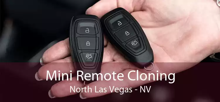 Mini Remote Cloning North Las Vegas - NV