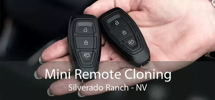 Mini Remote Cloning Silverado Ranch - NV