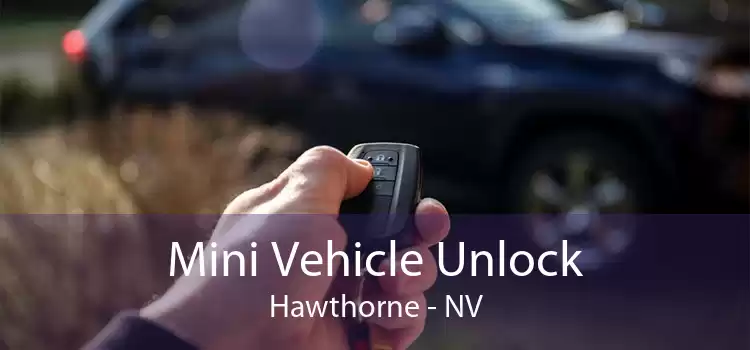 Mini Vehicle Unlock Hawthorne - NV