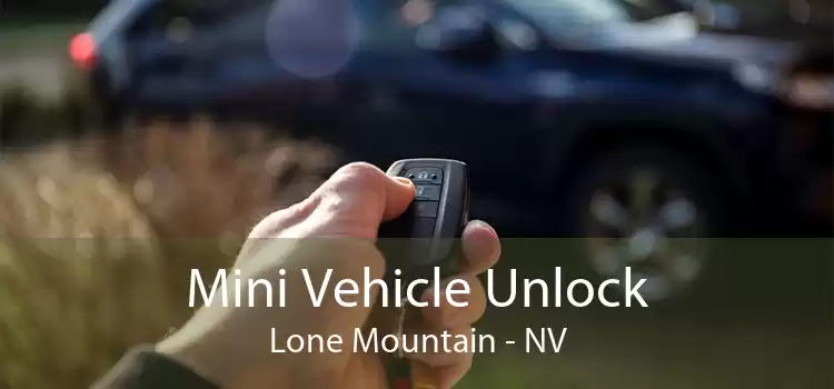 Mini Vehicle Unlock Lone Mountain - NV