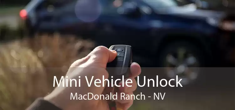 Mini Vehicle Unlock MacDonald Ranch - NV