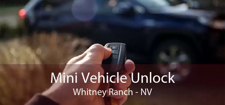 Mini Vehicle Unlock Whitney Ranch - NV