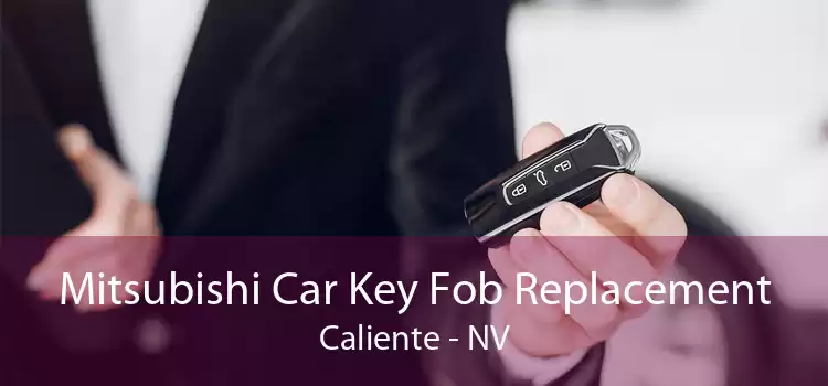 Mitsubishi Car Key Fob Replacement Caliente - NV