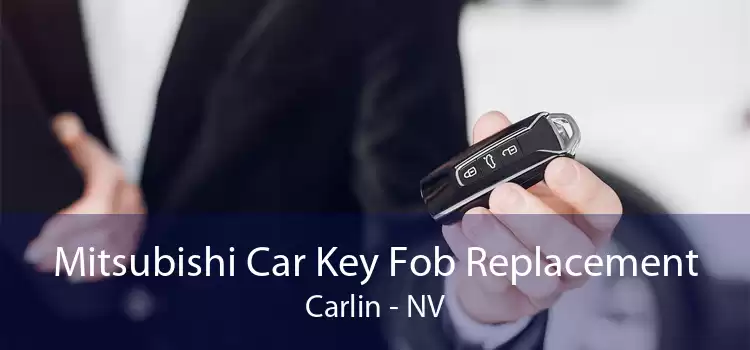 Mitsubishi Car Key Fob Replacement Carlin - NV