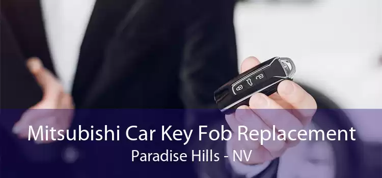 Mitsubishi Car Key Fob Replacement Paradise Hills - NV
