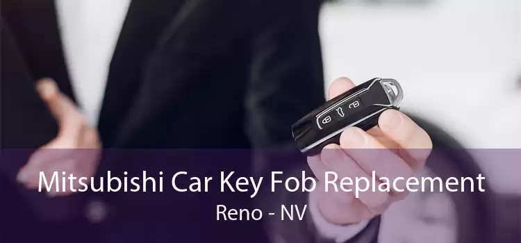 Mitsubishi Car Key Fob Replacement Reno - NV