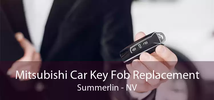 Mitsubishi Car Key Fob Replacement Summerlin - NV