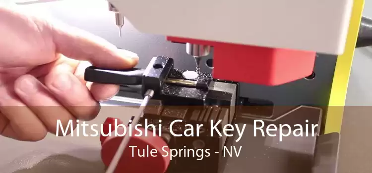 Mitsubishi Car Key Repair Tule Springs - NV