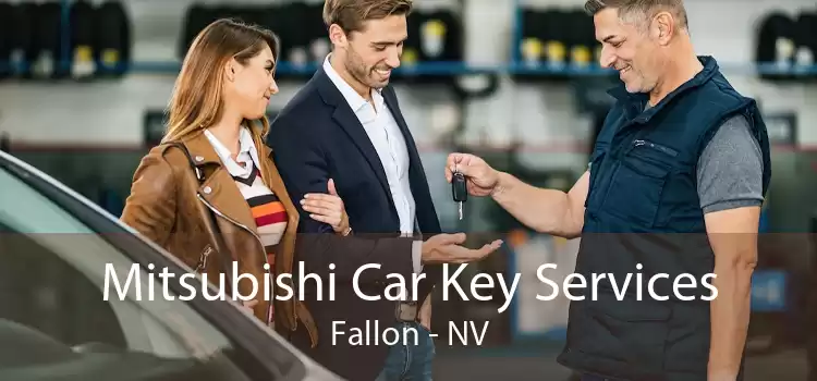 Mitsubishi Car Key Services Fallon - NV