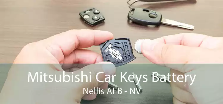 Mitsubishi Car Keys Battery Nellis AFB - NV