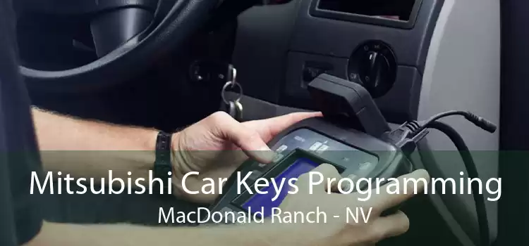 Mitsubishi Car Keys Programming MacDonald Ranch - NV