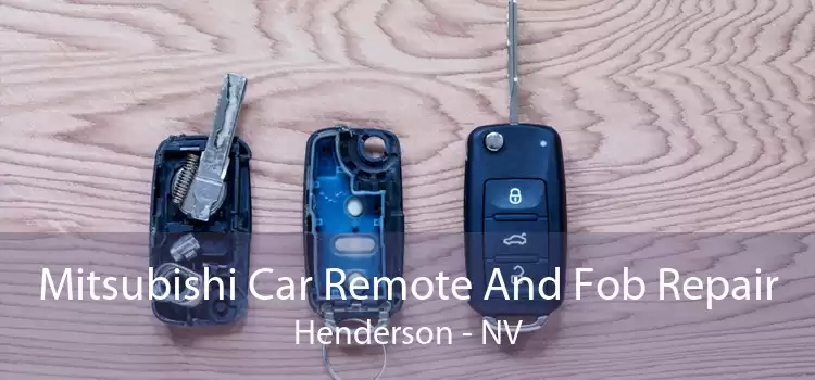 Mitsubishi Car Remote And Fob Repair Henderson - NV