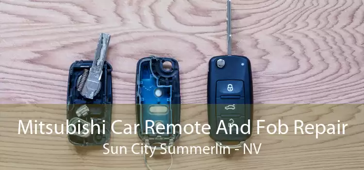Mitsubishi Car Remote And Fob Repair Sun City Summerlin - NV