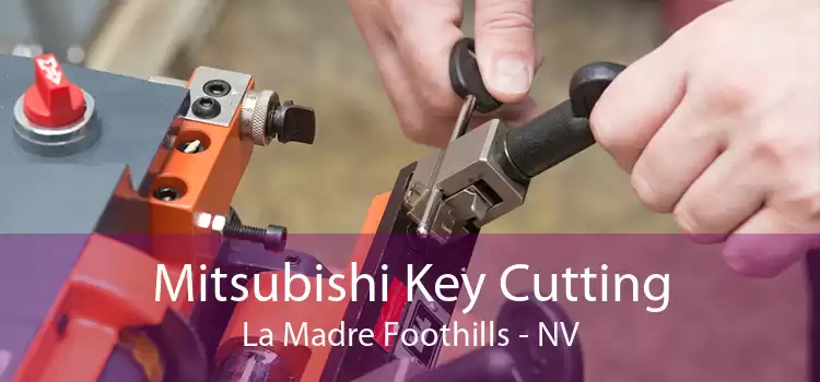 Mitsubishi Key Cutting La Madre Foothills - NV