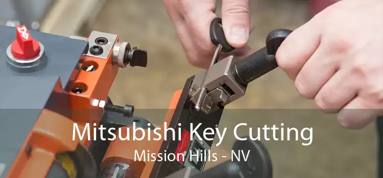 Mitsubishi Key Cutting Mission Hills - NV
