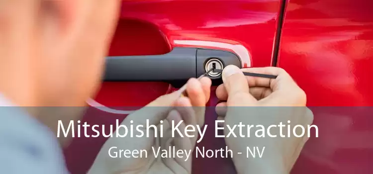 Mitsubishi Key Extraction Green Valley North - NV