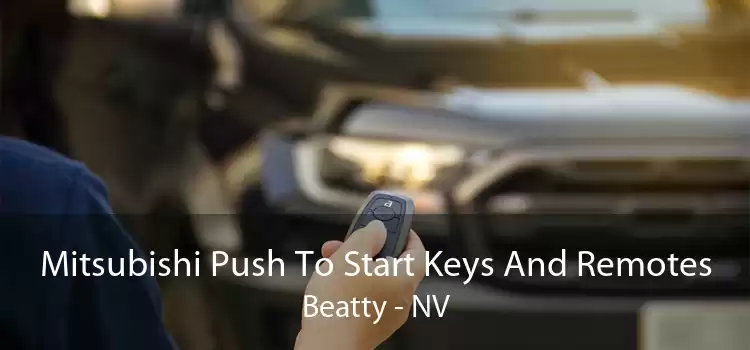 Mitsubishi Push To Start Keys And Remotes Beatty - NV