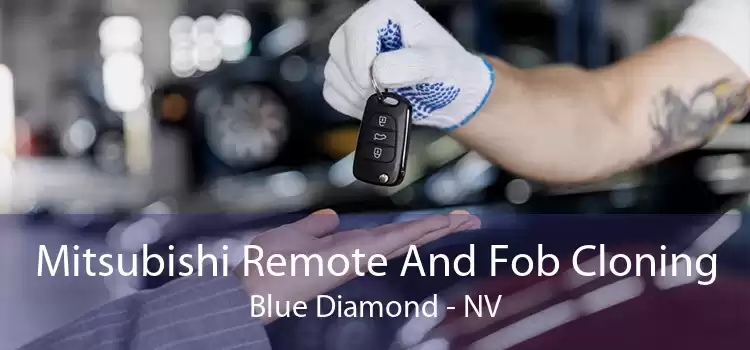 Mitsubishi Remote And Fob Cloning Blue Diamond - NV