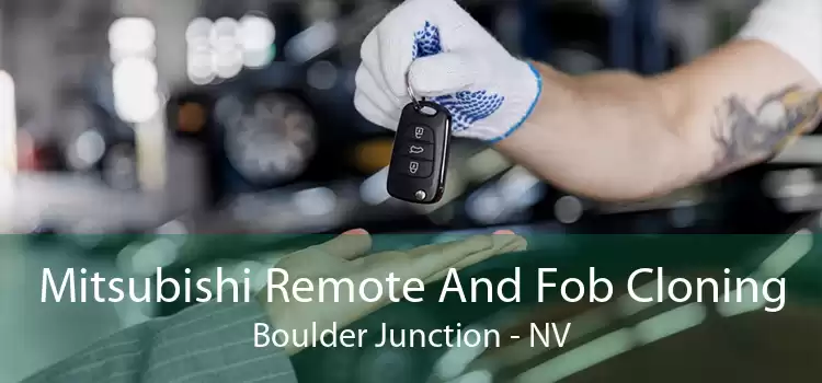 Mitsubishi Remote And Fob Cloning Boulder Junction - NV