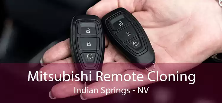 Mitsubishi Remote Cloning Indian Springs - NV